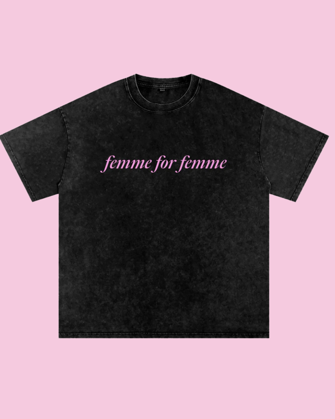 Femme for Femme Oversized Tee