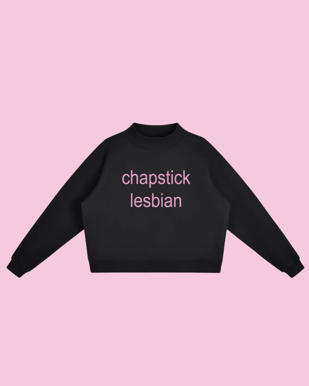 Chapstick Lesbian | Pullover Sweatshirt