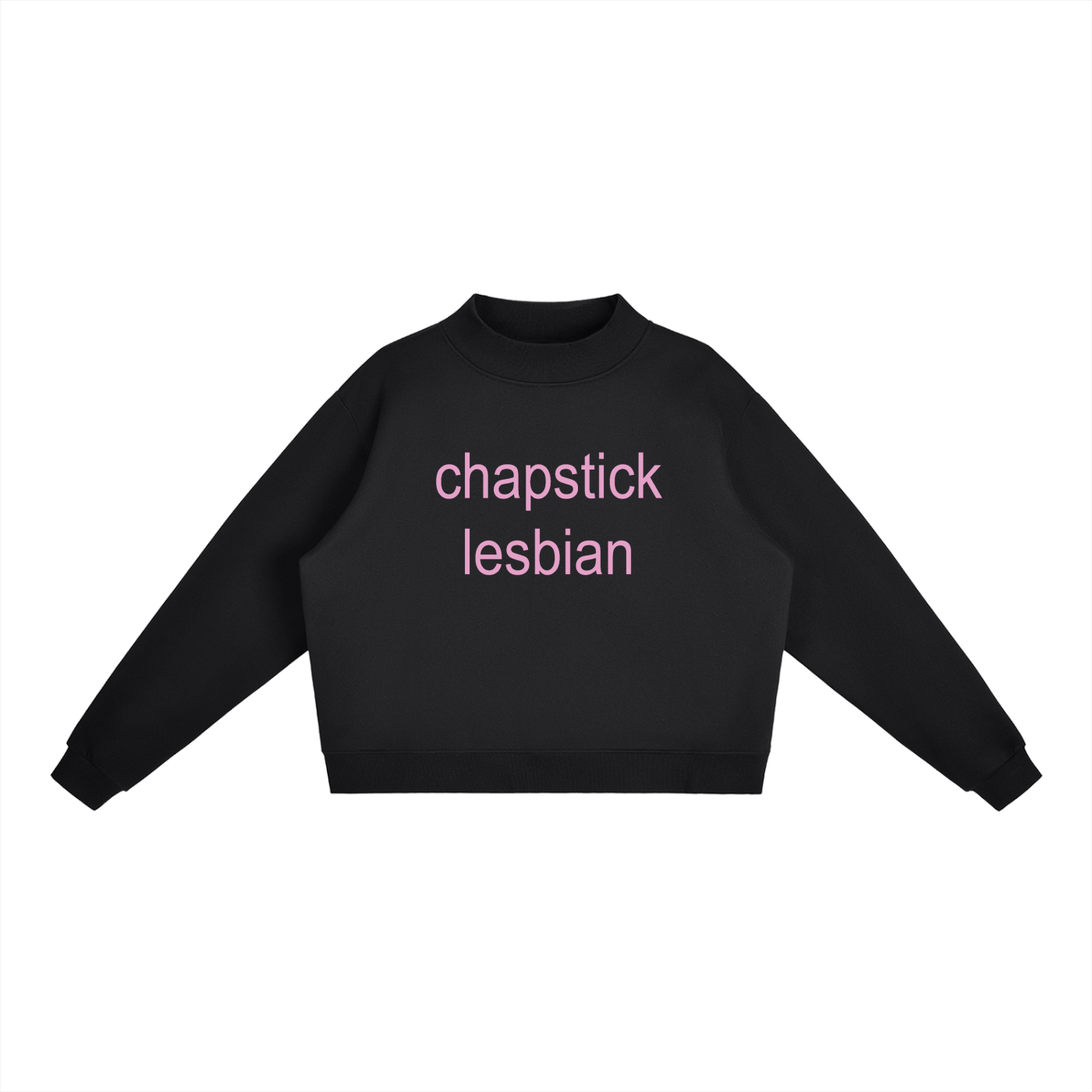 Chapstick Lesbian | Pullover Sweatshirt