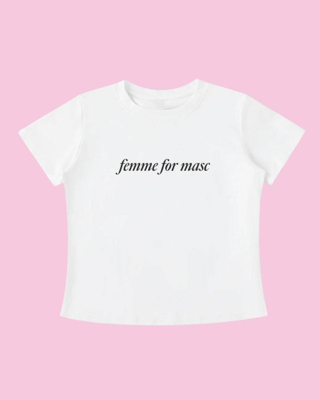 Femme for Masc Tee