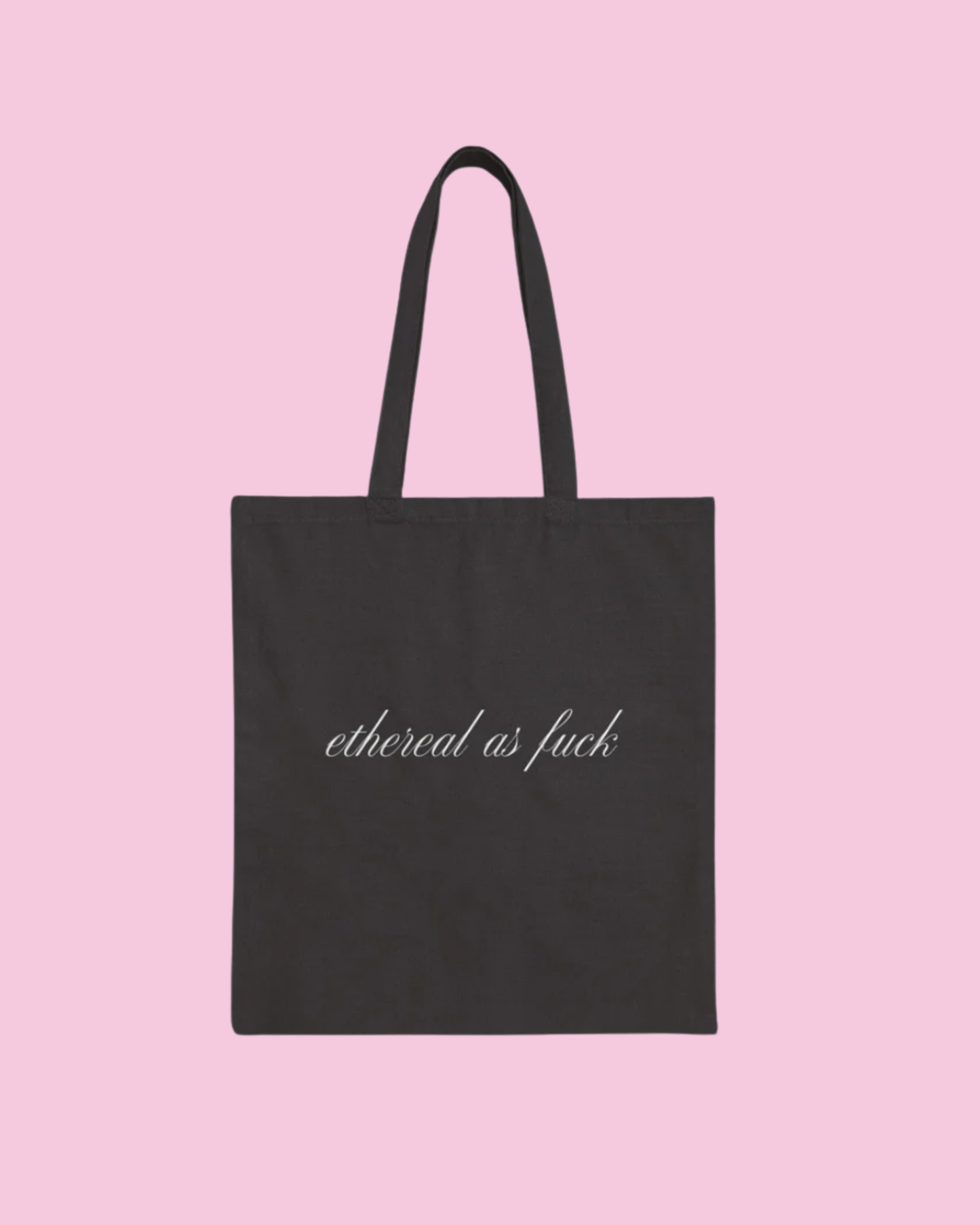 Ethereal As F*** Tote