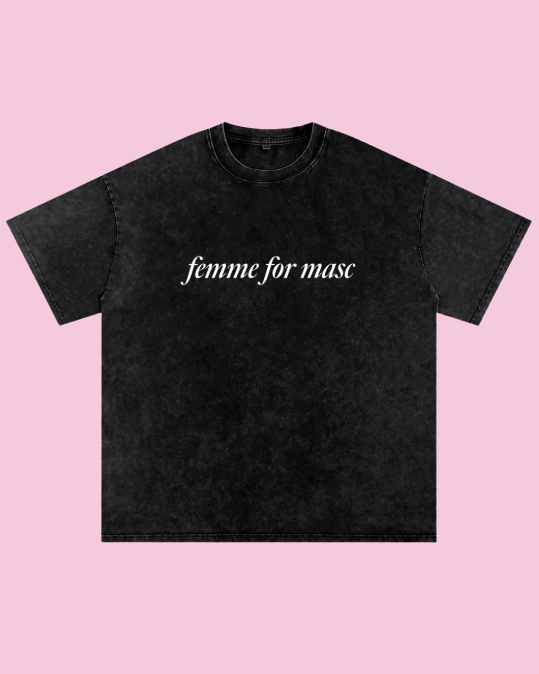 Femme for Masc Oversized Tee