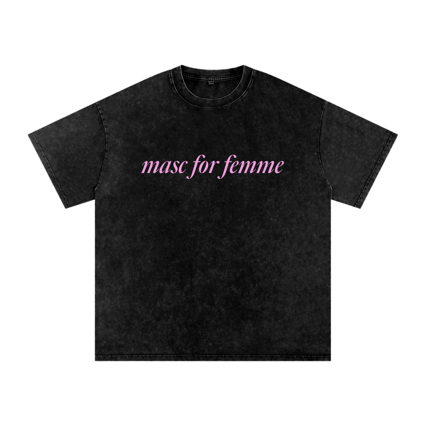 Masc for Femme Oversized Tee
