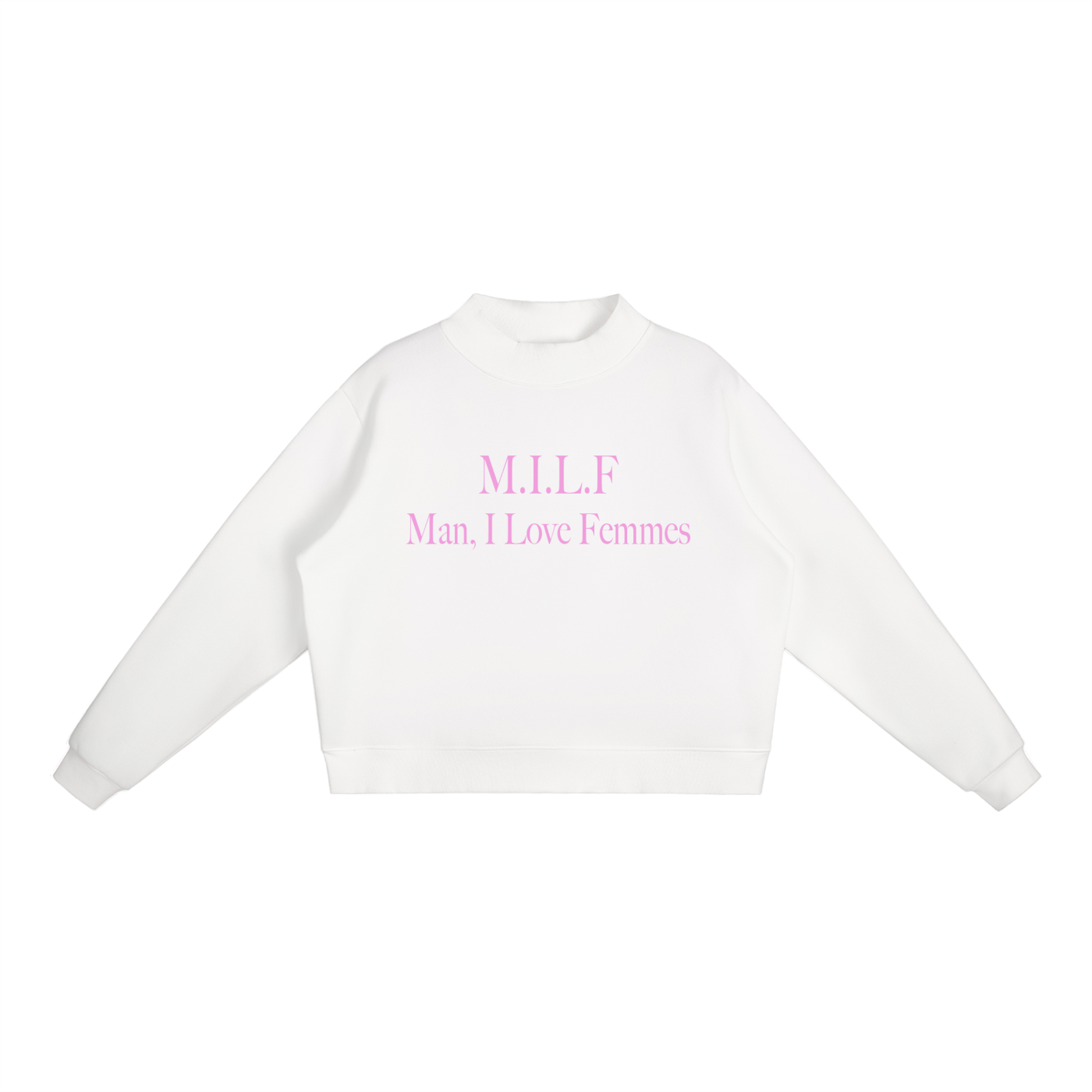 M.I.L.F. Man I Love Femmes | Pullover Sweatshirt