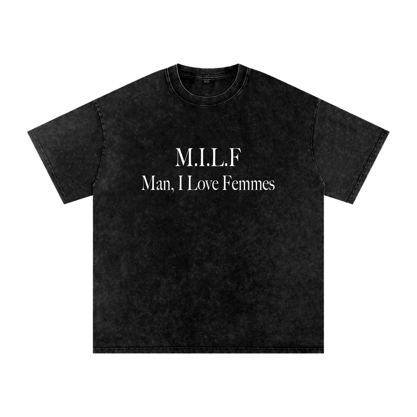 M.I.L.F Man, I Love Femmes Oversized Tee