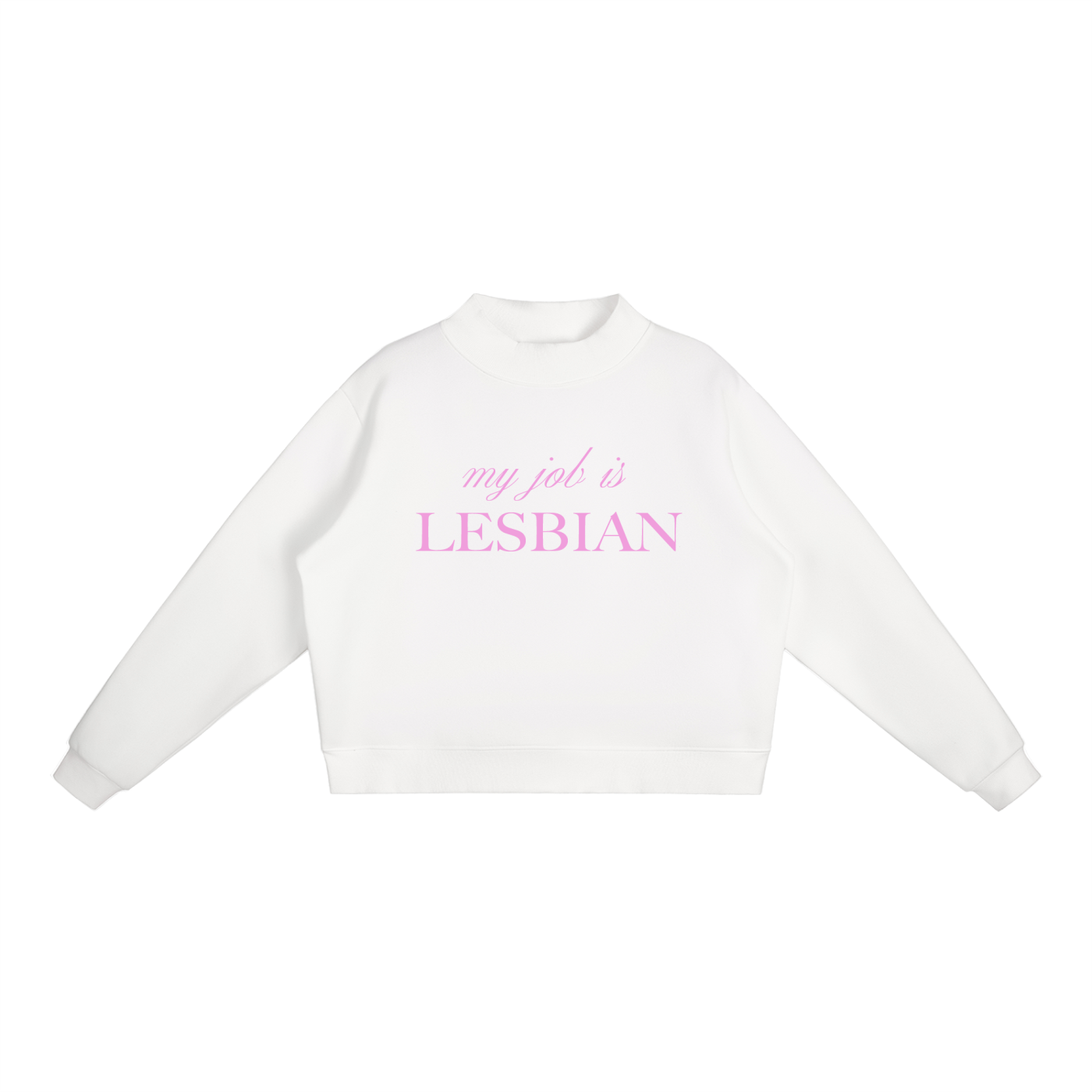 My Job is Lesbian | Pullover Sweatshirt