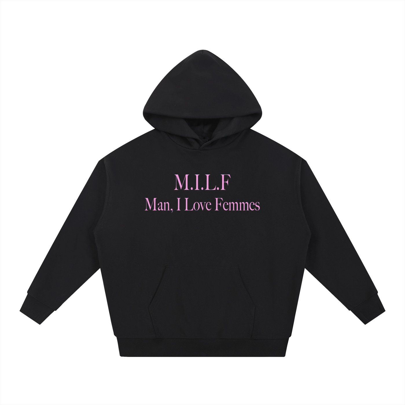 M.I.L.F Man I Love Femmes | Heavyweight Hoodie