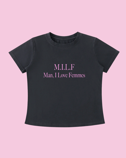 M.I.L.F. Man, I Love Femmes Tee