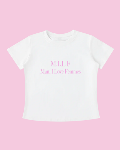 M.I.L.F. Man, I Love Femmes Tee