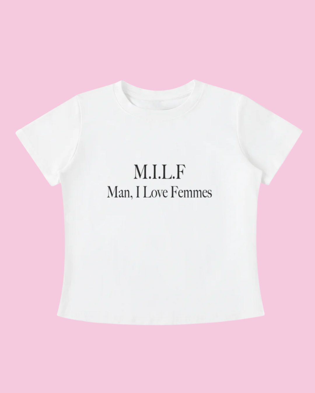 M.I.L.F. Man I Love Femmes Tee