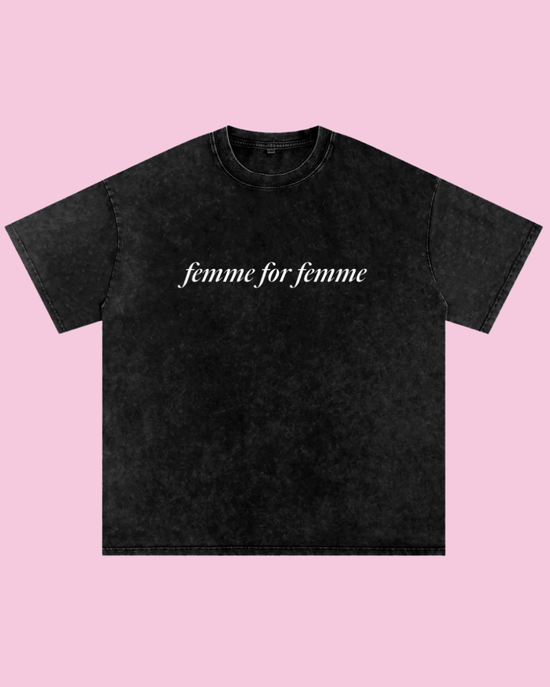 Femme for Femme Oversized Tee