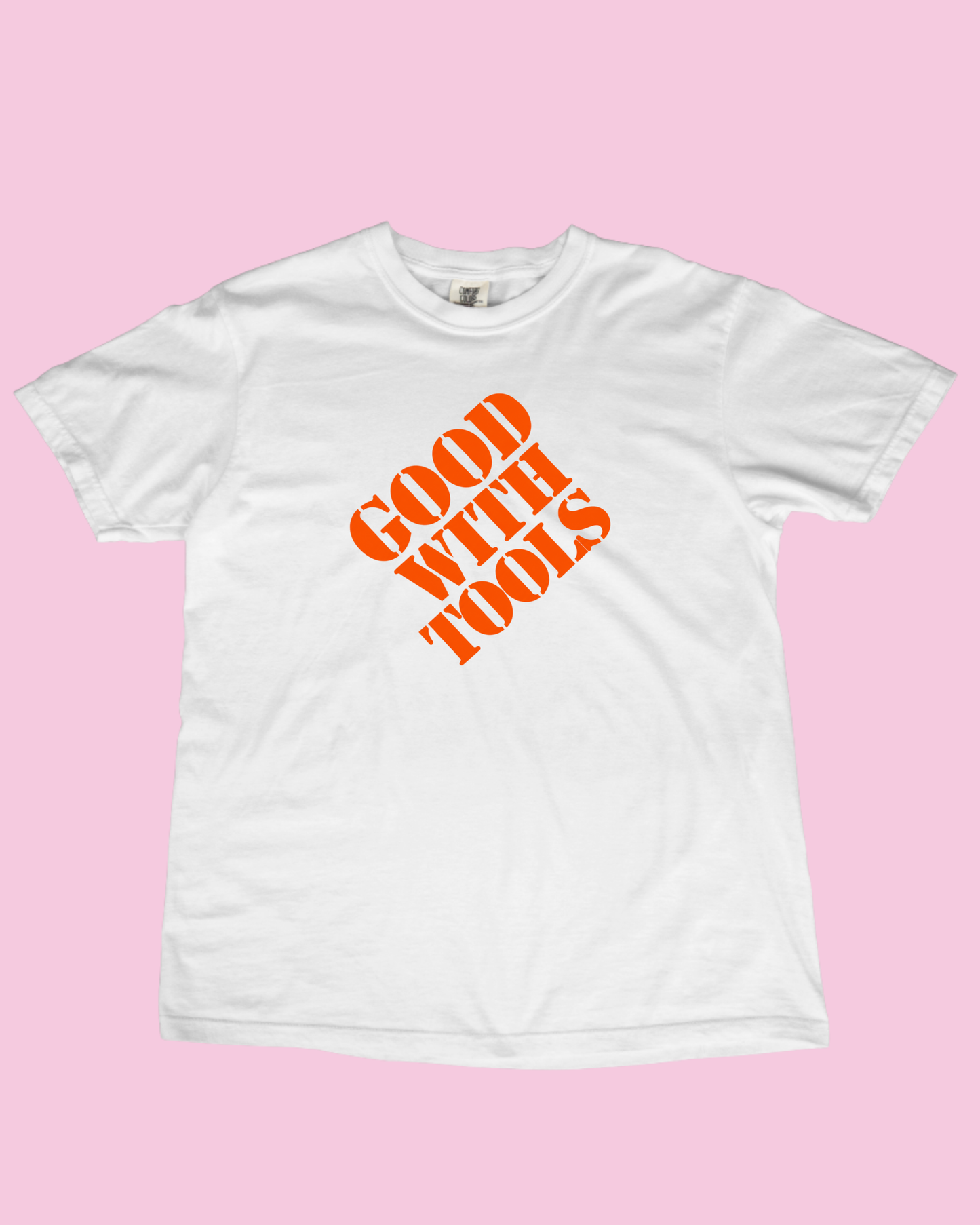 Good With Tools Tee