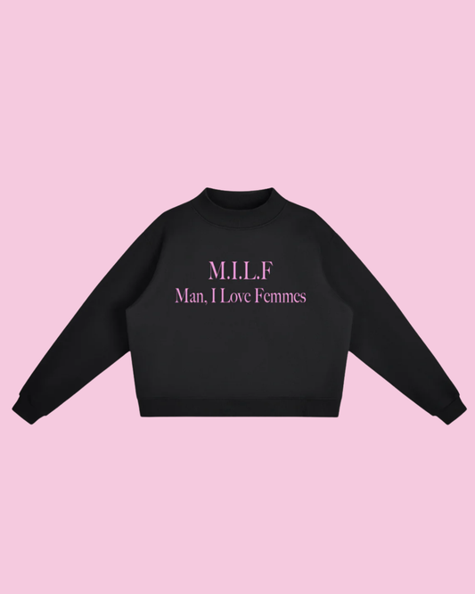 M.I.L.F. Man I Love Femmes | Pullover Sweatshirt