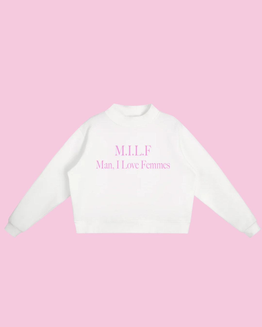M.I.L.F. Man I Love Femmes | Pullover Sweatshirt
