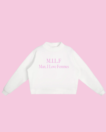 M.I.L.F. Man I Love Femmes | Pullover Sweatshirt