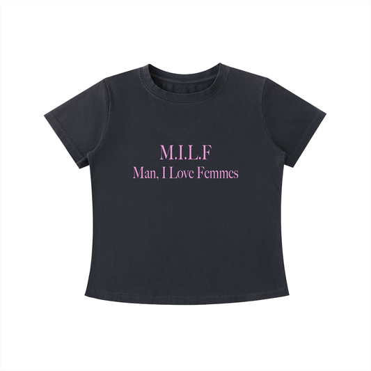 M.I.L.F. Man, I Love Femmes Tee