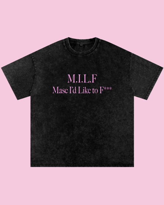 M.I.L.F. Masc I'd Like to F*** Oversized Tee