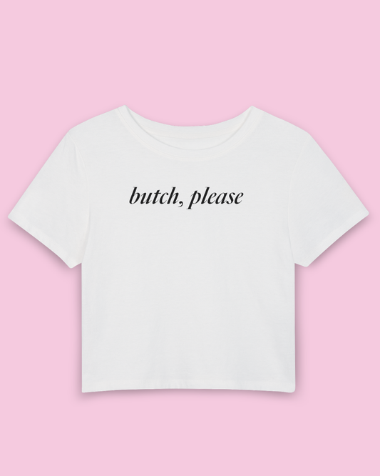 Butch, Please | Y2K Baby Tee