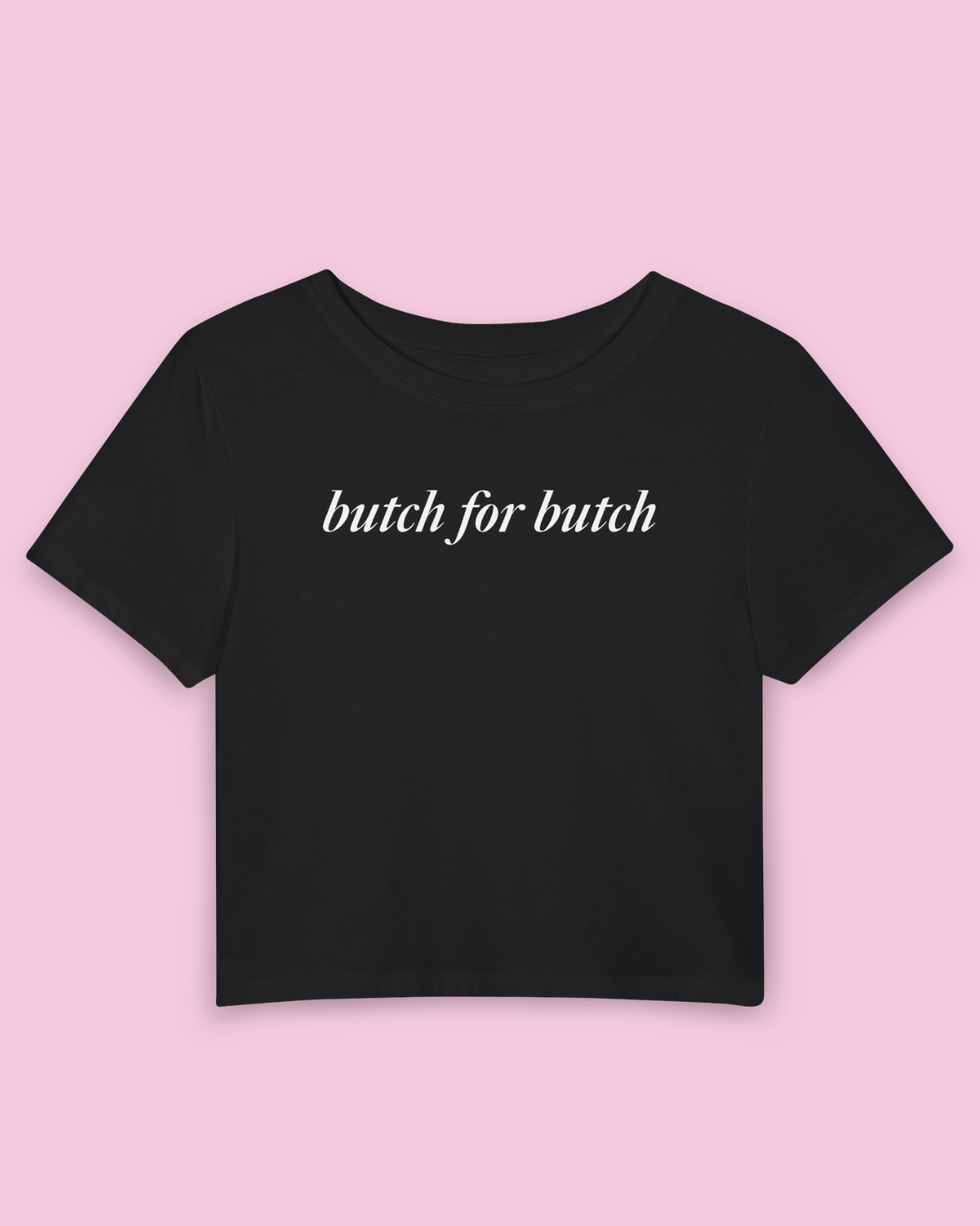Butch for Butch | Y2K Baby Tee