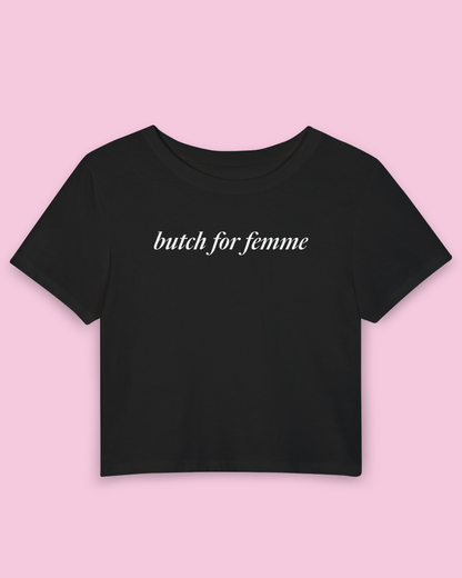 Butch for Femme | Y2K  Baby Tee