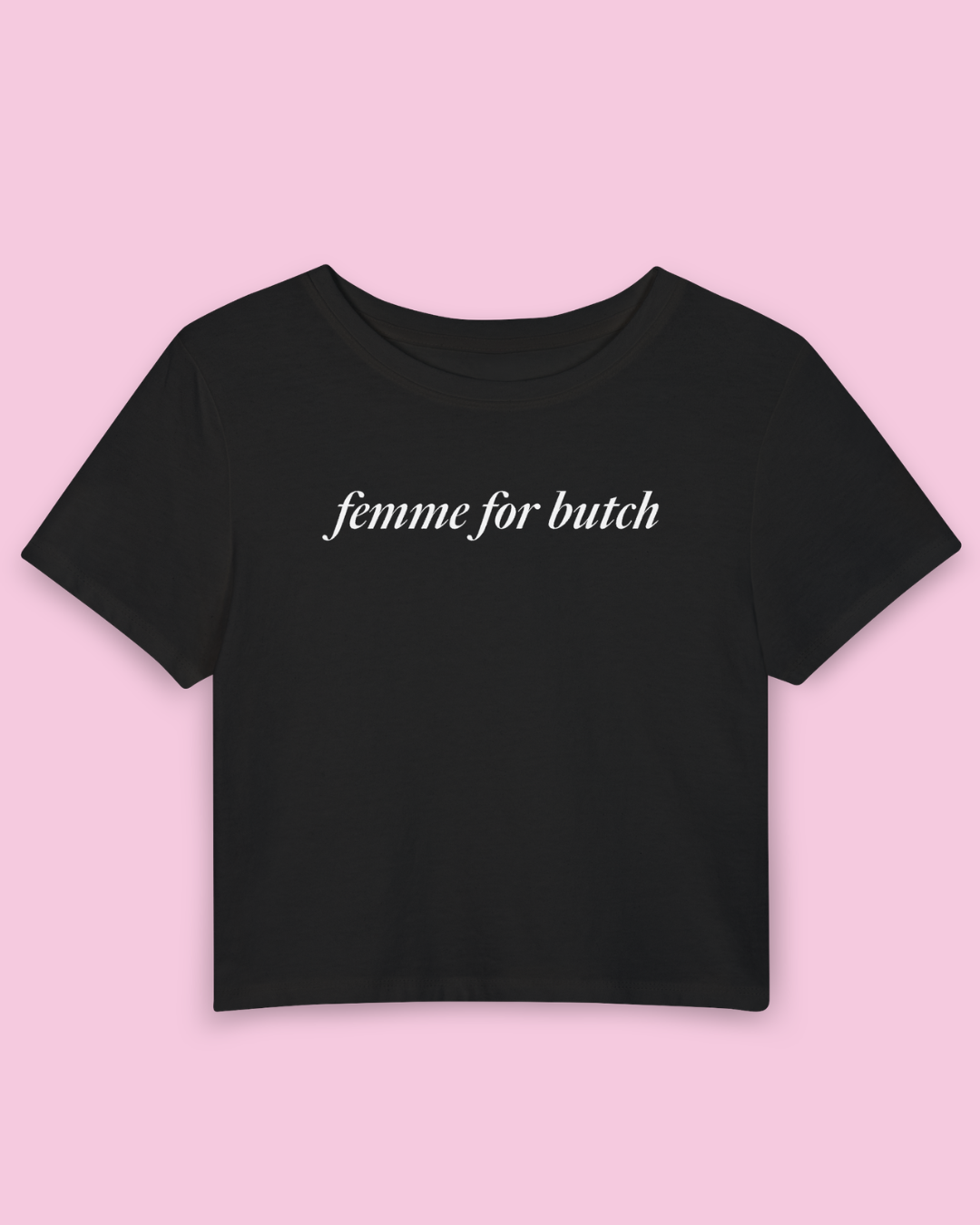 Femme for Butch | Y2K Baby Tee