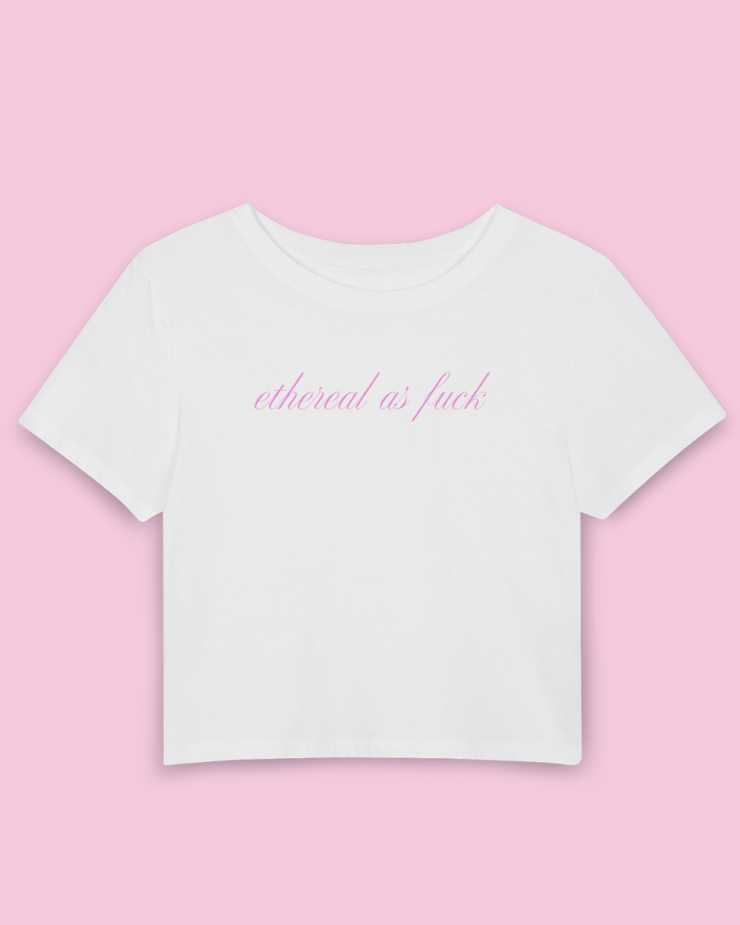 Ethereal as F*** | Y2K Baby Tee