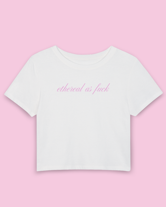 Ethereal as F*** | Y2K Baby Tee