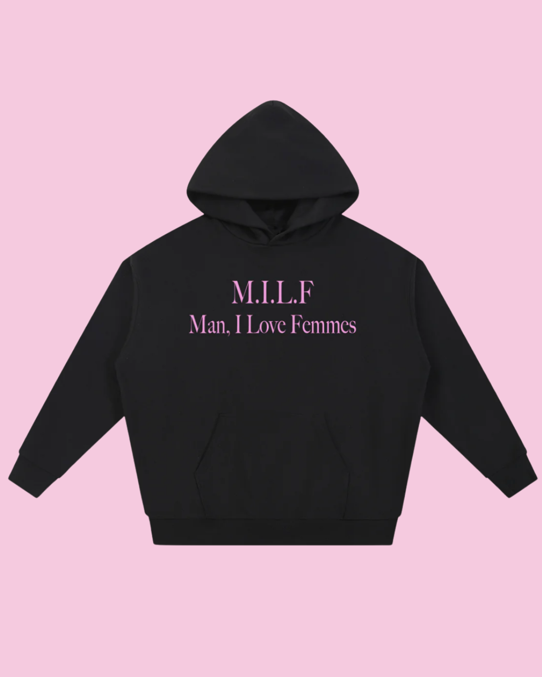 M.I.L.F Man I Love Femmes | Heavyweight Hoodie