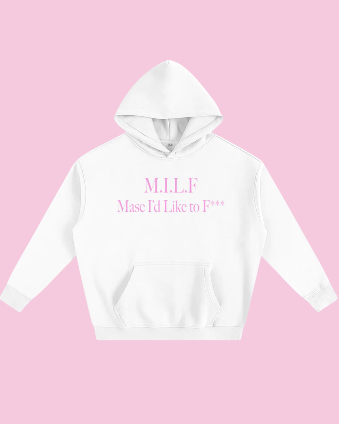 M.I.L.F. Masc I'd Like to F*** | Fleece Hoodie