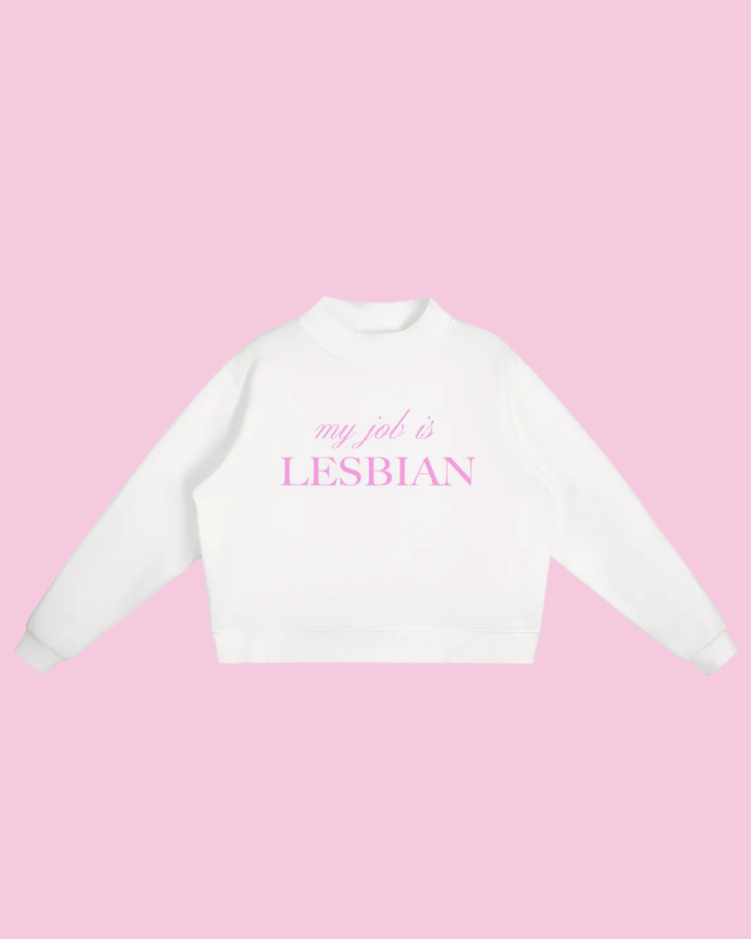My Job is Lesbian | Pullover Sweatshirt