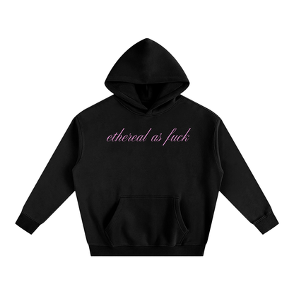 Ethereal as F*** | Fleece Hoodie