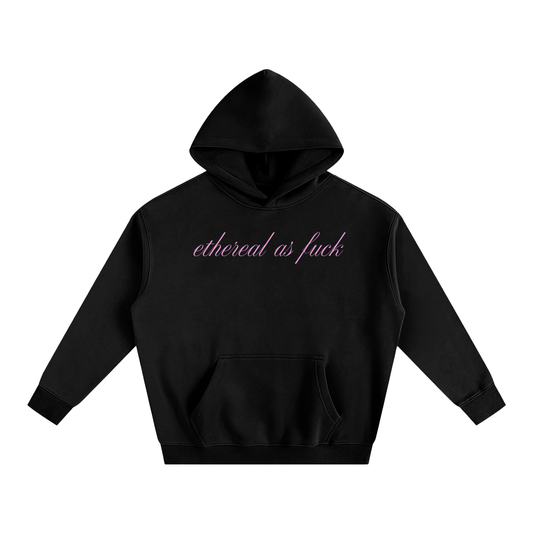 Ethereal as F*** | Fleece Hoodie