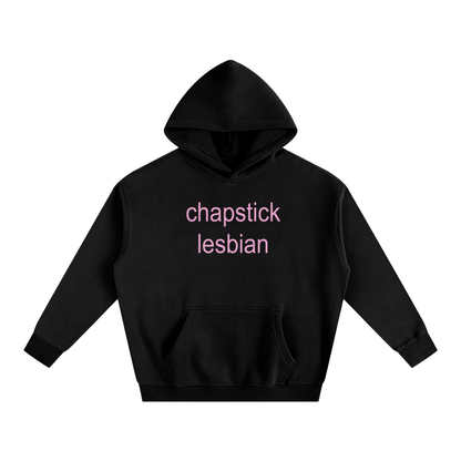 Chapstick Lesbian | Fleece Hoodie