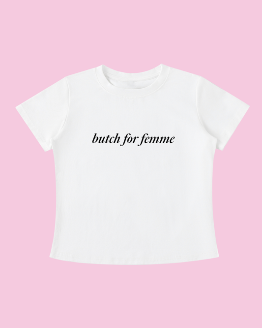 Butch for Femme Tee