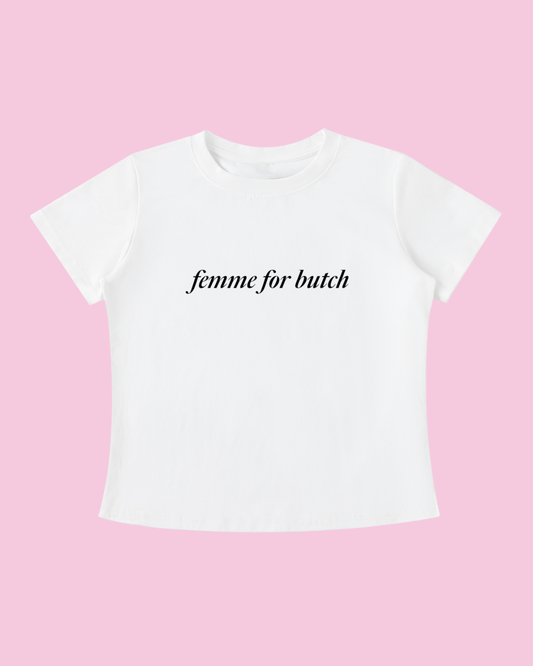 Femme for Butch Tee