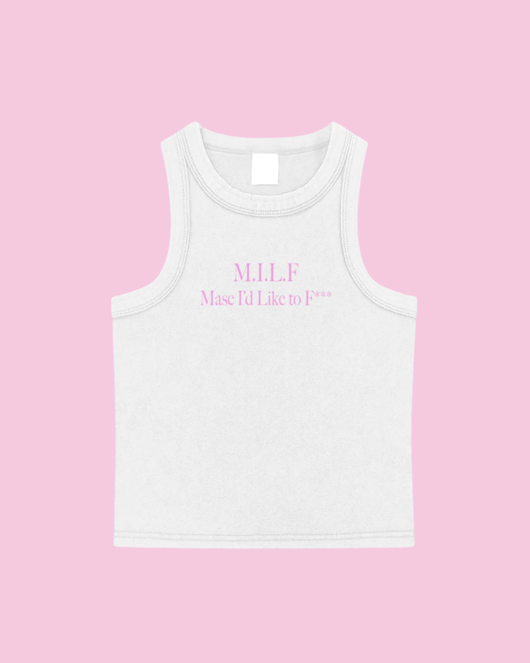M.I.L.F. Masc I'd Like to F*** Tank