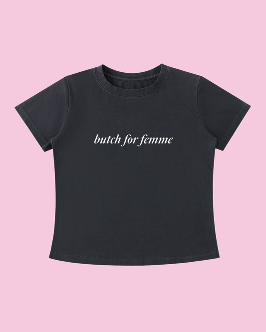 Butch for Femme Tee