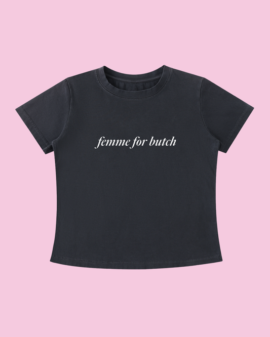 Femme for Butch Tee