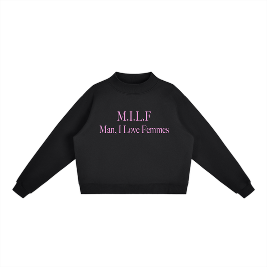 M.I.L.F. Man I Love Femmes | Pullover Sweatshirt