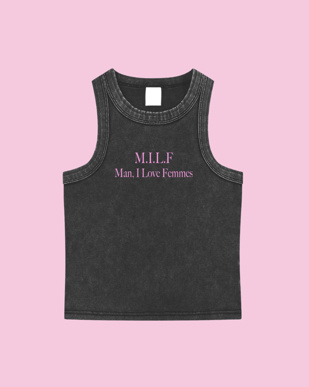 M.I.L.F. Man, I Love Femmes Tank