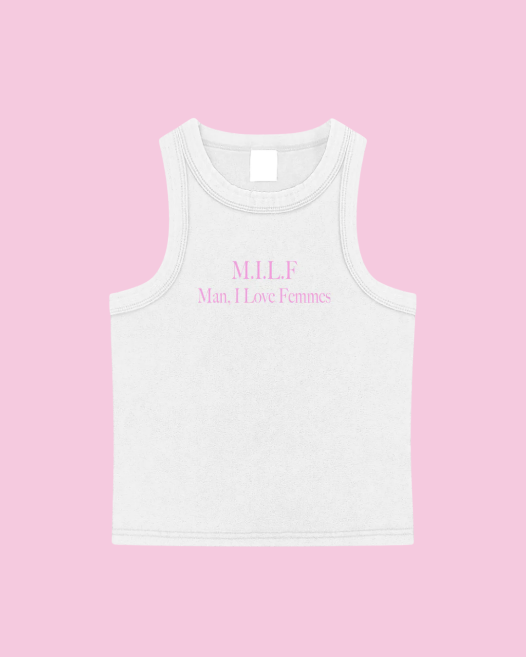 M.I.L.F. Man, I Love Femmes Tank