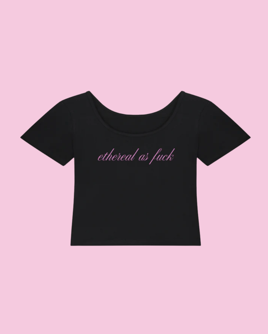 Ethereal as F*** | Y2K Baby Tee