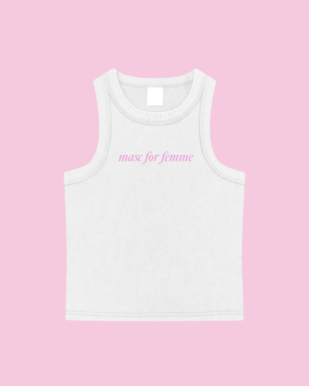 Masc for Femme Tank