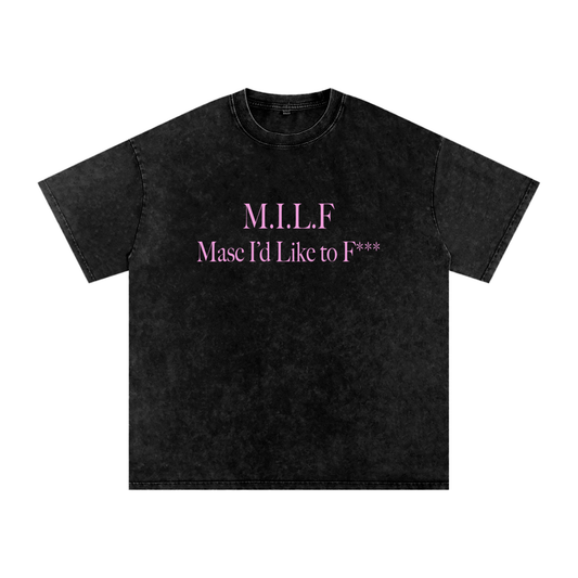 M.I.L.F. Masc I'd Like to F*** Oversized Tee