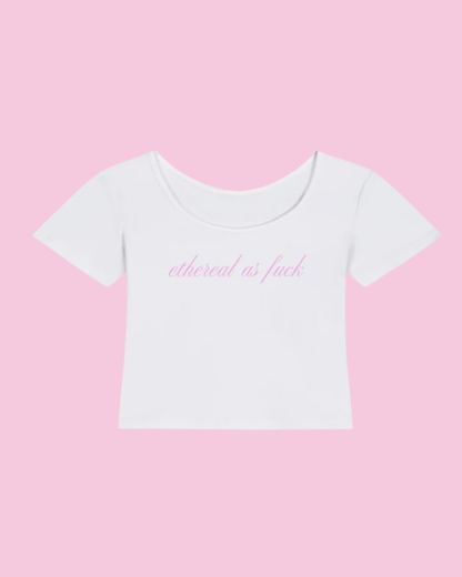 Ethereal as F*** | Y2K Baby Tee