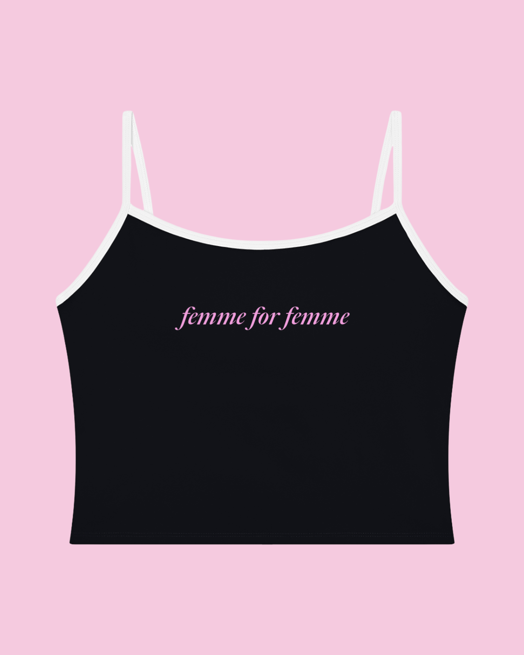 Femme for Femme Cami