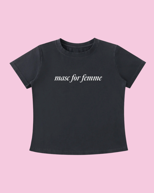 Masc for Femme Tee