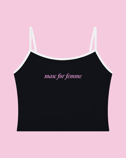 Masc for Femme Cami