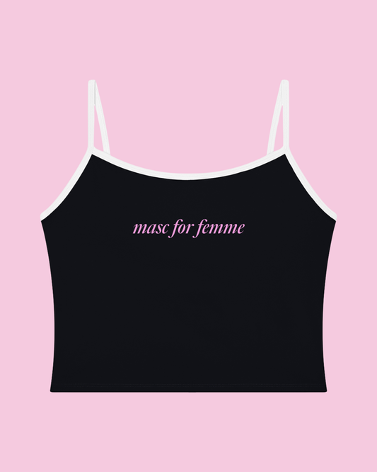 Masc for Femme Cami