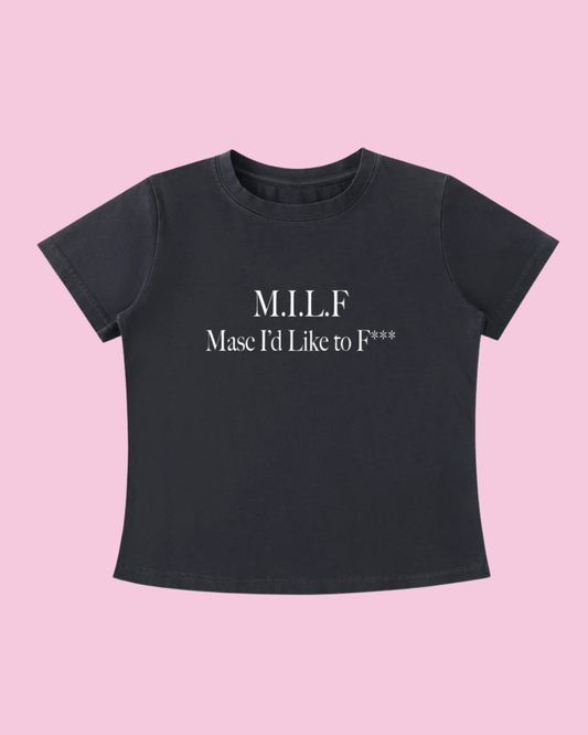 M.I.L.F. Masc I'd Like to F*** Tee
